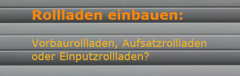 Welchen Rollladen einbauen?